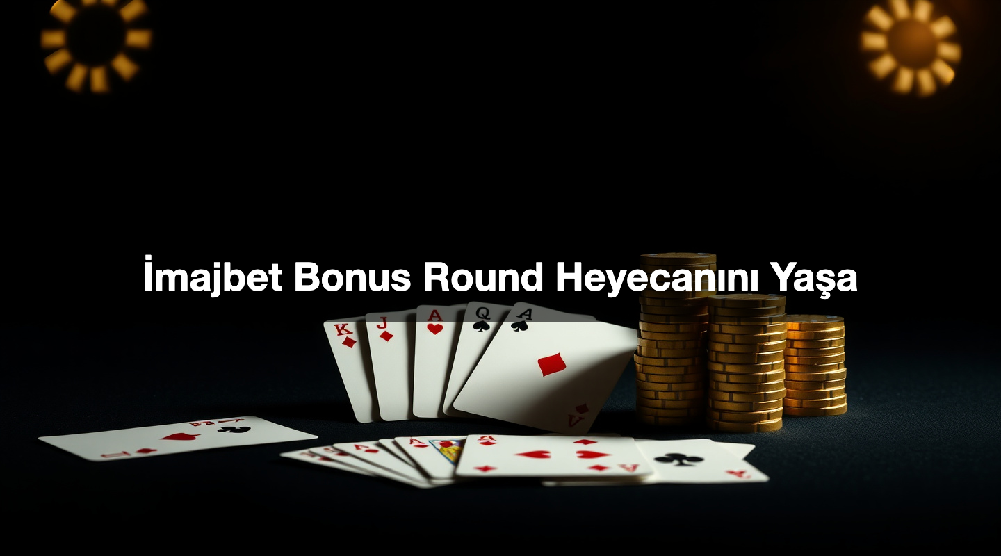 İmajbet Bonus Round Heyecanını Yaşa